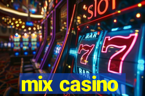 mix casino